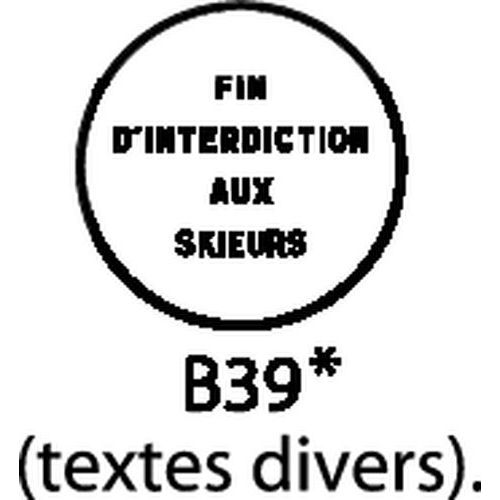 Painel de sinalização - B39 - Final da proibição cuja natureza está indicada no painel